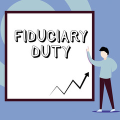 Conceptual hand writing showing Fiduciary Duty. Concept meaning A legal obligation to act in the best interest of other Man standing pointing up blank rectangle Geometric background
