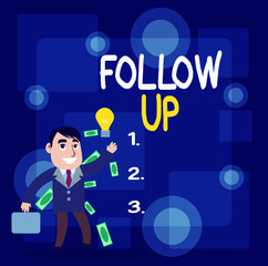 Writing note showing Follow Up. Business concept for Additional info or any activity that needs to check secondly Successful Businessman Generating Idea or Finding Solution
