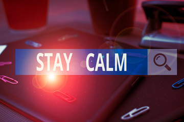 Handwriting text writing Stay Calm. Conceptual photo Maintain in a state of motion smoothly even...