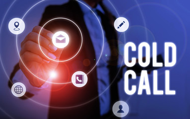 Writing note showing Cold Call. Business concept for Unsolicited call made by someone trying to sell goods or services