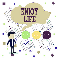 Handwriting text Enjoy Life. Conceptual photo Any thing, place,food or demonstrating, that makes you relax and happy White Male Questionnaire Survey Choice Checklist Satisfaction Green Tick