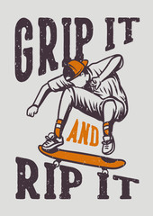 Grip it and rip it skateboard vintage illustration t shirt design