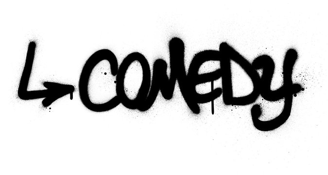 graffiti comedy word sprayed in black over white