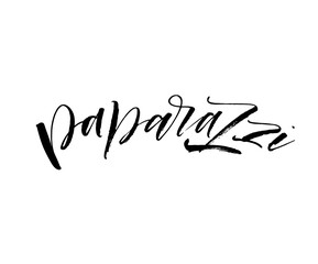 Paparazzi hand drawn postcard. Modern vector brush calligraphy. Ink illustration with hand-drawn lettering. 