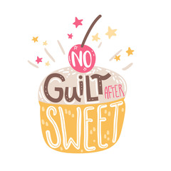 No guilt after sweet. Motivation funny poster with hand drawn lettering and cupcake illustration