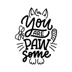 Funny lettering quote about cats for print in hand drawn style. Creative typography slogan design for posters. Cartoon vector illustration.