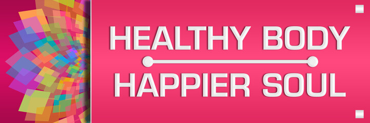 Healthy Body Happier Soul Pink Left Colorful Floral Horizontal