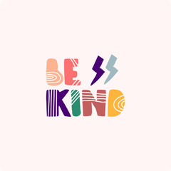 Be kind hand drawn vector lettering with elements. T shirt print, postcard, banner design element and etc. Eps 10.
