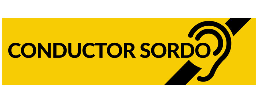 Conductor Sordo (Letrero)