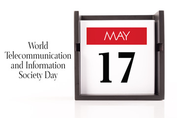 May 13 - World Telecommunication and Information Society Day. Calendar on white background, greeting message conceptual image.