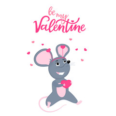 Obraz na płótnie Canvas Be my Valentine hand drawn lettering with cute mouse. T-shirt print or card design. Little gray rat sitting with a heart in its paws