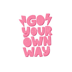 Motivational hand drawn pink lettering. Inspirational quote illustration
