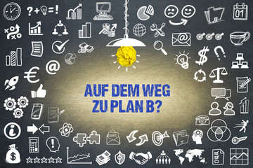 Auf dem Weg zu Plan B?