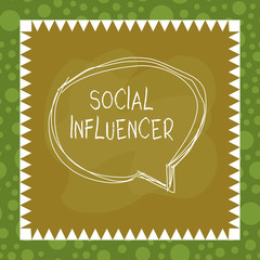 Text sign showing Social Influencer. Business photo showcasing persuade others by virtue of their authenticity and reach Speaking bubble inside asymmetrical shaped object outline multicolor design