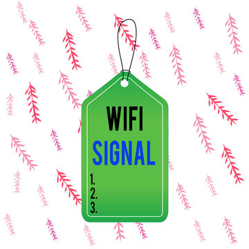 Handwriting text Wifi Signal. Conceptual photo provide wireless highspeed Internet and network connections Empty tag blank space colorful background label rectangle attached string
