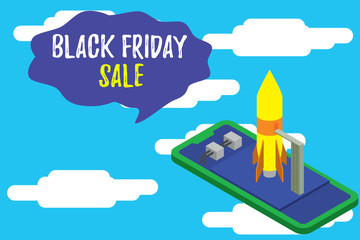Text sign showing Black Friday Sale. Business photo text Shopping Day Start of the Christmas Shopping Season Ready to launch rocket lying smartphone. Startup negotiations to begin
