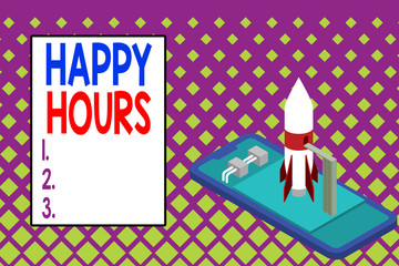 Writing note showing Happy Hours. Business concept for when drinks are sold at reduced prices in a bar or restaurant Ready to launch rocket lying smartphone. Startup negotiations to begin