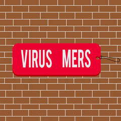 Fototapeta premium Text sign showing Virus Mers. Business photo text viral respiratory illness that first reported in Saudi Arabia Label tag badge rectangle shaped empty space string colorful background