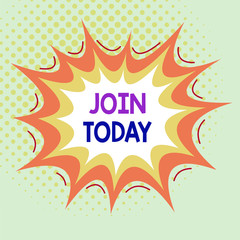 Word writing text Join Today. Business photo showcasing to become a new group member or sign up for organization Asymmetrical uneven shaped format pattern object outline multicolour design