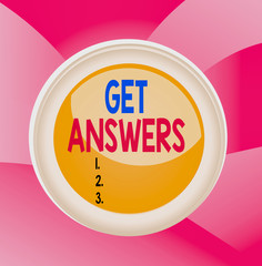 Handwriting text Get Answers. Conceptual photo to get a reply or something when asks a question to someone Circle button colored sphere switch center background middle round shaped