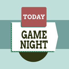 Text sign showing Game Night. Business photo text event in which folks get together for the purpose of getting laid Blank banner rectangle square above semicircle down Geometrical background
