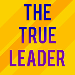 Text sign showing The True Leader. Business photo text one that move and encourage group of showing Responsibility Square rectangle paper sheet loaded with full creation of pattern theme