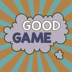 Writing note showing Good Game. Business concept for term frequently used in multiplayer gaming at the end of a match Asymmetrical uneven shaped pattern object multicolour design