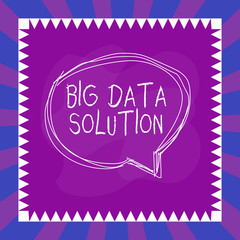 Word writing text Big Data Solution. Business photo showcasing Extracting value from huge volumes of a variety of facts Speaking bubble inside asymmetrical shaped object outline multicolor design