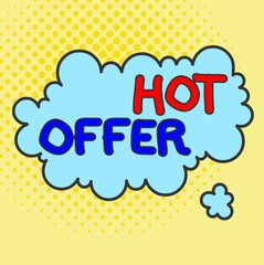 Word writing text Hot Offer. Business photo showcasing product or programme that is offered at reduced prices or rates Asymmetrical uneven shaped format pattern object outline multicolour design
