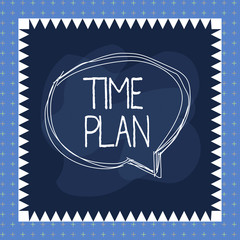 Word writing text Time Plan. Business photo showcasing a system for paying for goods by installments or in regular analysisner Speaking bubble inside asymmetrical shaped object outline multicolor