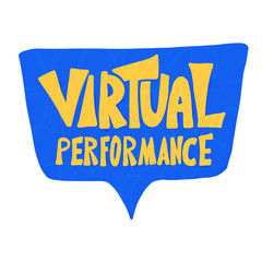 Virtual performance text. Phrase on speech bubble.