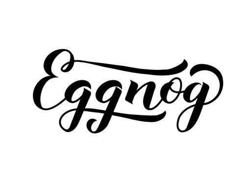 Eggnog calligraphy hand lettering isolated on white.  Christmas drink with holiday spirit. Vector template for logo design, banner, typography poster, flyer, sticker, menu for bar, cafe, restaurant.