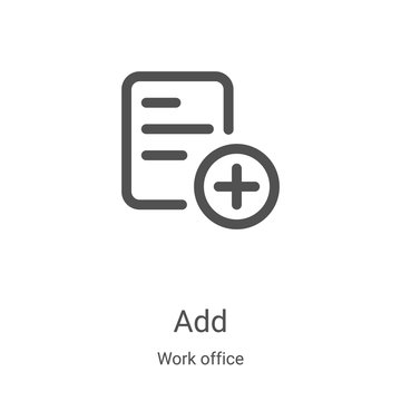 add icon vector from work office collection. Thin line add outline icon vector illustration. Linear symbol for use on web and mobile apps, logo, print media