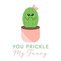 Vector illustration of a textured cactus with a cute face and typography. You prickle my fancy. Funny houseplant concept.