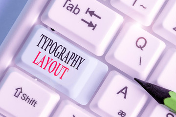 Writing note showing Typography Layout. Business concept for theory and practice of letter and...