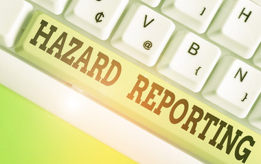 Word writing text Hazard Reporting. Business photo showcasing account or statement describing the...