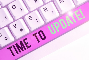 Writing note showing Time To Update. Business concept for act updating something someone or updated version program