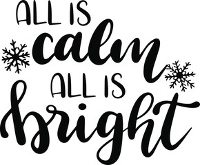 All is calm all is bright decoration for T-shirt
