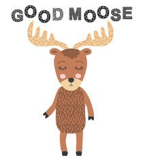 Good moose. Scandinavian moose, children's print, poster, design, hand drawing, quote