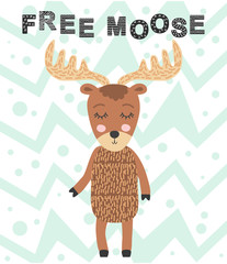 Free moose. Scandinavian moose, children's print, poster, design, hand drawing, quote