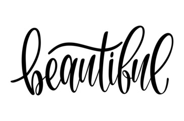 Vector lettering illustration of "Beautiful" text for clothes. Lucky for badge, tag, icon, print. Inspirational quote. Calligraphic background. Celebration typography poster.