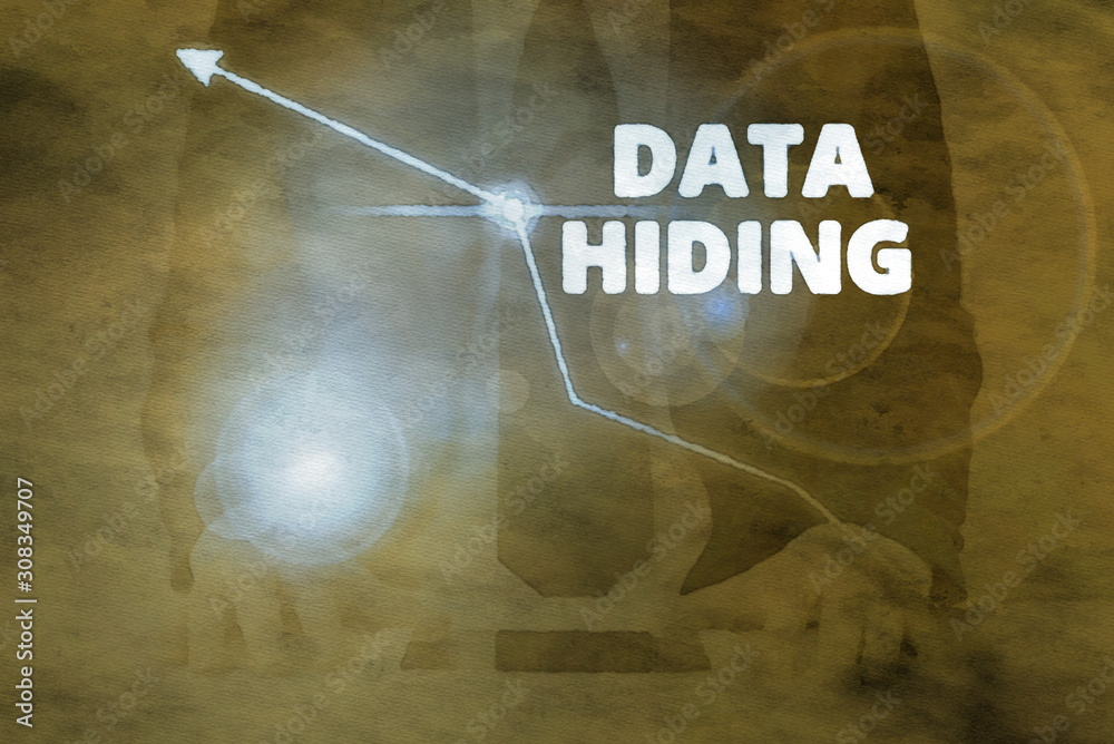 Poster writing note showing data hiding. business concept for secretly embedding data in graphics images an
