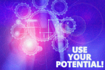 Text sign showing Use Your Potential. Business photo text achieve as much natural ability makes possible Picture photo system network scheme modern technology smart device