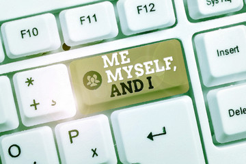 Conceptual hand writing showing Me Myself And I. Concept meaning used by speaker to refer to...