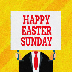 Conceptual hand writing showing Happy Easter Sunday. Concept meaning Greeting someone about holidays Spring is coming Just man chest dressed dark suit tie holding big rectangle