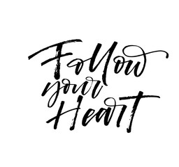 Follow your heart card. Hand drawn brush style modern calligraphy. Vector illustration of handwritten lettering. 