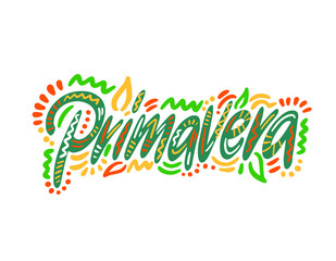 Primavera - Spring in Spanish. Hand Lettering word. Handwritten modern brush typography sign. Greetings for icon, logo, badge, cards, poster, banner, tag. Colorful Vector illustration