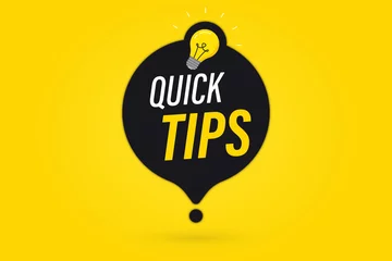 Foto op Plexiglas Quick tips, helpful tricks vector logos, emblems and banners. Quick Tips badge with light bulb and speech bubble. Helpful idea, solution and trick © SMUX