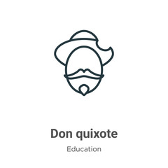 Don quixote outline vector icon. Thin line black don quixote icon, flat vector simple element illustration from editable literature concept isolated on white background