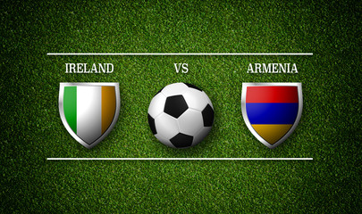 Football Match schedule, Ireland vs Armenia, flags of countries and soccer ball - 3D rendering